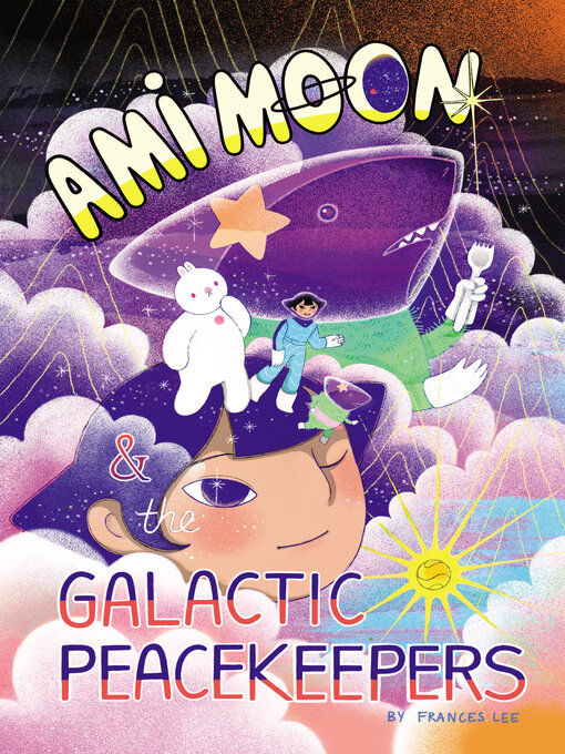 Cover image for Ami Moon and the Galactic Peacekeepers